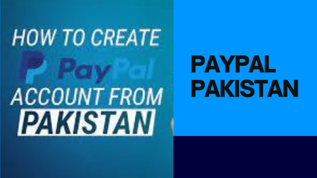 https://beingbloggers.com/  PayPal Pakistan: create paypal account