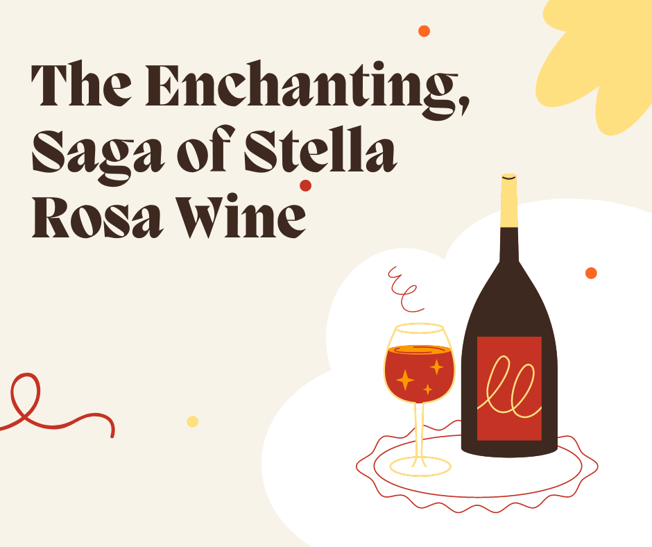 The Enchanting, Saga of Stella Rosa Wine