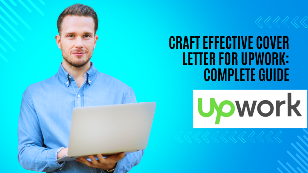 Craft Effective Cover Letter for Upwork: complete Guide