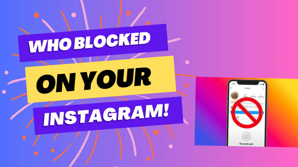 Understanding Who Blocked You on Instagram