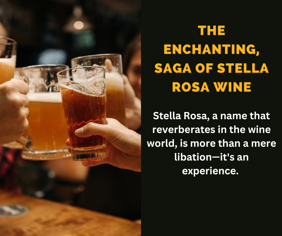 The Enchanting, Saga of Stella Rosa Wine