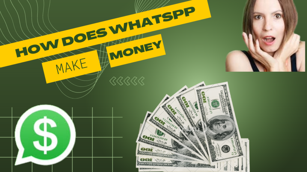 how does whatsapp make money