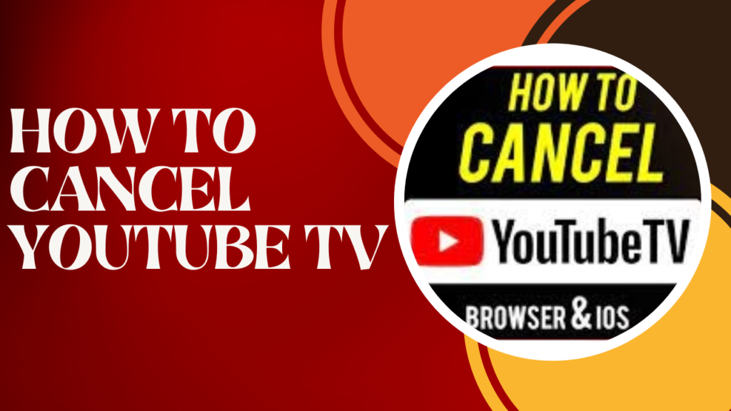 How to Cancel YouTube TV: A Comprehensive Guide
