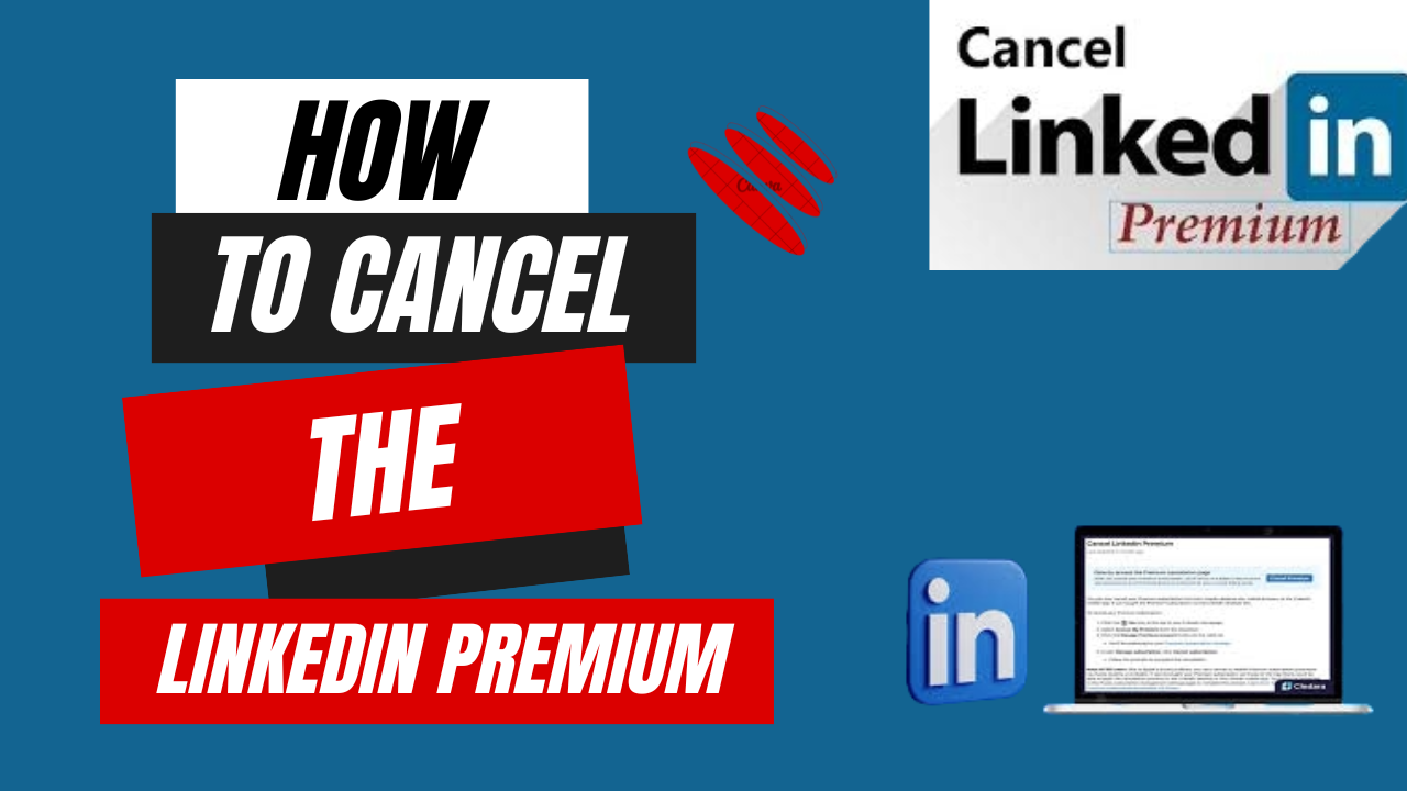 How, to Cancel the LinkedIn Premium: guide