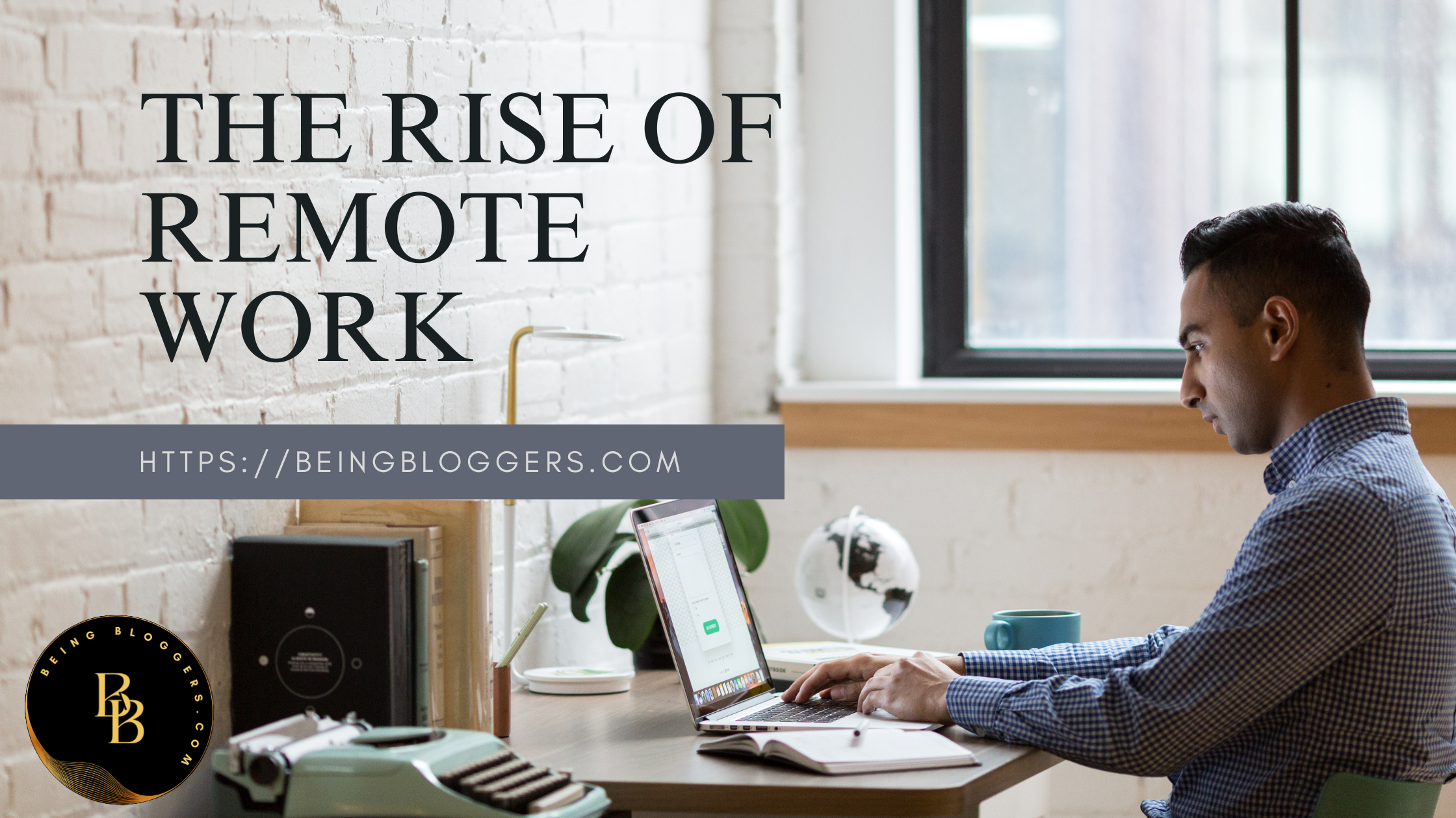 The Rise of Remote work: Embracing future