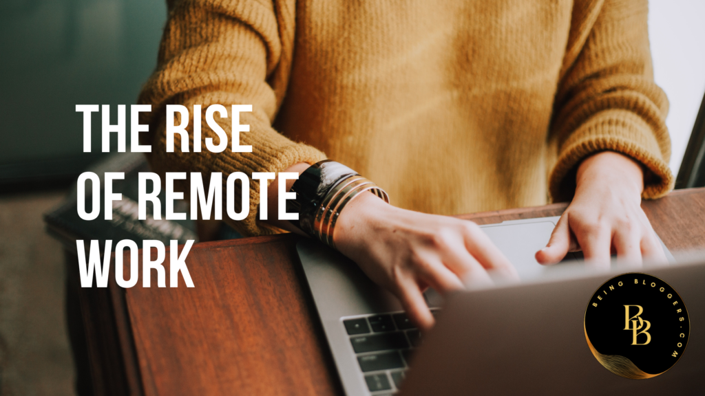 The Rise of Remote work: Embracing future